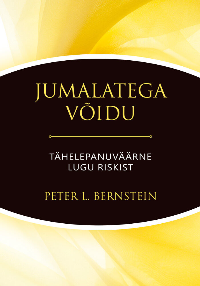 Jumalatega võidu. Peter L. Bernstein