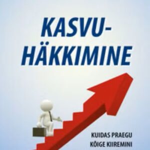 Kasvuhäkkimine. Sean Ellis, Morgan Brown