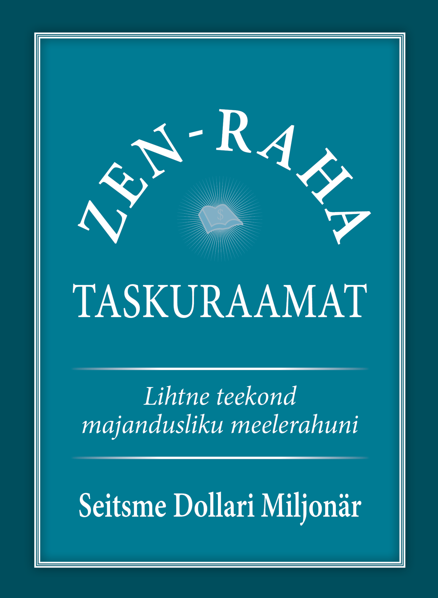 Zen-raha taskuraamat . Seitsme Dollari Miljonär