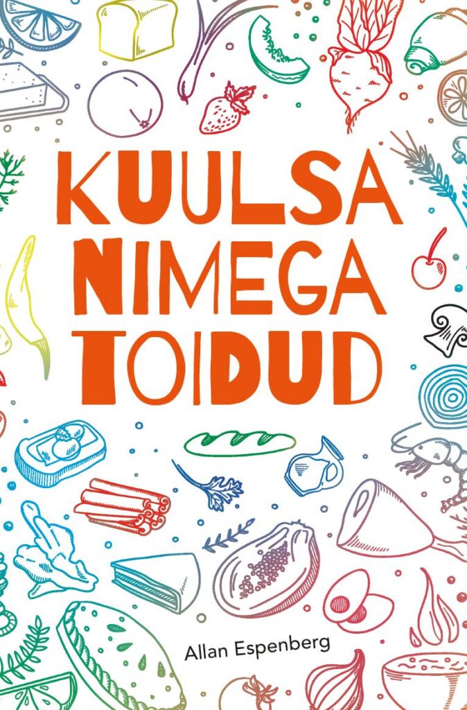 Kuulsa nimega toidud Allan Espenberg